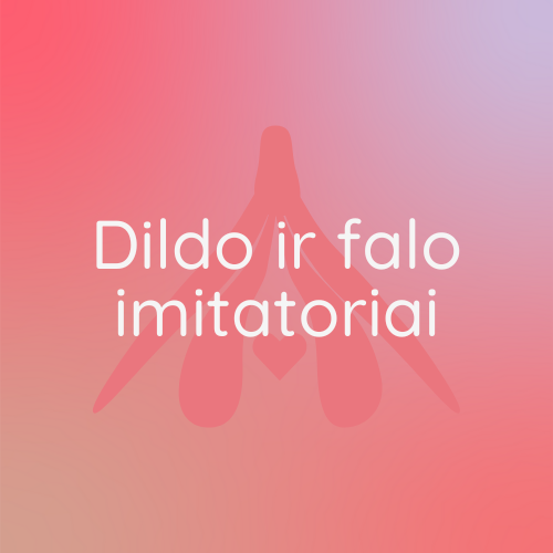 Dildo ir falo imitatoriai